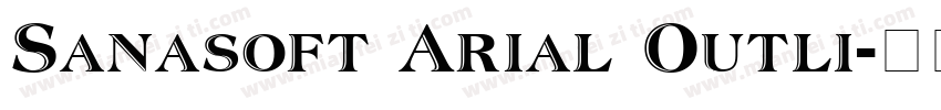 Sanasoft Arial Outli字体转换